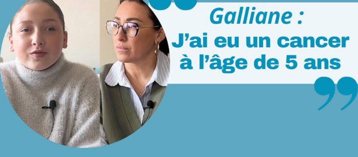 Galliane, un cancer à l'âge de 5 ans (vidéo)